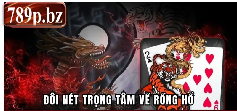 Đôi nét trọng tâm về rồng hổ
